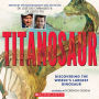Titanosaur: Discovering the World's Largest Dinosaur