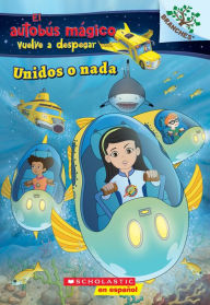 Title: El autobús mágico vuelve a despegar: Unidos o nada (Sink or Swim), Author: Judy Katschke