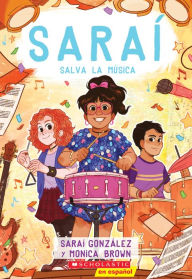 Title: Saraí salva la música (Sarai Saves the Music), Author: Sarai Gonzalez