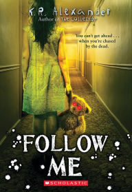 Title: Follow Me, Author: K. R. Alexander