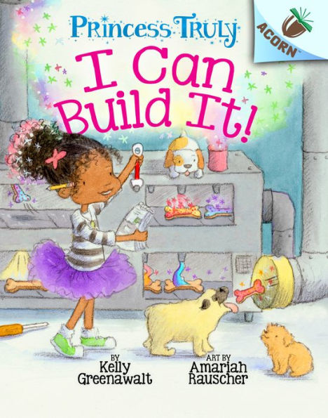 I Can Build It! (Princess Truly Series #3)