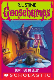 Title: Don't Go to Sleep (Goosebumps #54), Author: R. L. Stine