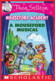 Title: A Mouseford Musical (Mouseford Academy Series #6), Author: Thea Stilton