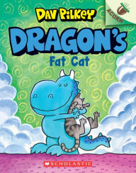 Title: Dragon's Fat Cat (Dragon Tales Series #2), Author: Dav Pilkey