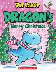 Google books epub download Dragon's Merry Christmas English version ePub RTF by Dav Pilkey 9781338347524