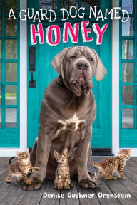 Title: A Guard Dog Named Honey, Author: Denise Gosliner Orenstein