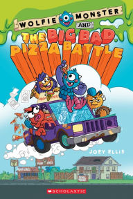 Title: Wolfie Monster and the Big Bad Pizza Battle: A Graphic Novel, Author: Joey Ellis