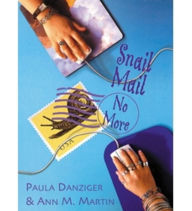 Title: Snail Mail, No More, Author: Paula Danziger