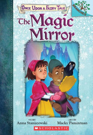 Title: The Magic Mirror (Once Upon a Fairy Tale Series #1), Author: Anna Staniszewski