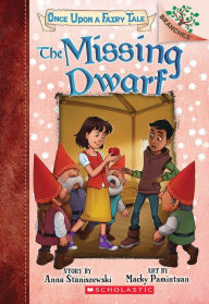 Title: The Missing Dwarf (Once Upon a Fairy Tale Series #3), Author: Anna Staniszewski