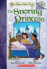 Pdf books free download in english The Snoring Princess by Anna Staniszewski, Macky Pamintuan