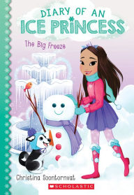 The Big Freeze (Diary of an Ice Princess Series #4)