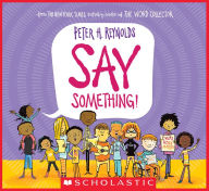 Title: Say Something! (Digital Read Along), Author: Peter H. Reynolds