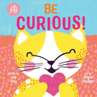 Title: Be Curious (An oh joy! Book), Author: Joy Cho