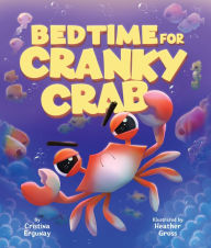 Download books online pdf Bedtime for Cranky Crab 