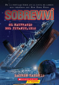 Ebook download free android Sobreviví el naufragio del Titanic, 1912 (I Survived the Sinking of the Titanic, 1912) PDB 9781338789706 in English