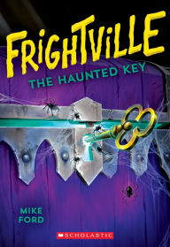 Free ebooks download search The Haunted Key (Frightville #3) PDF FB2 MOBI