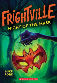 Title: Night of the Mask (Frightville #4), Author: Mike Ford