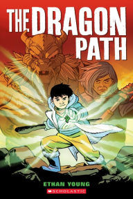 Title: The Dragon Path: A Graphic Novel, Author: Ethan Young