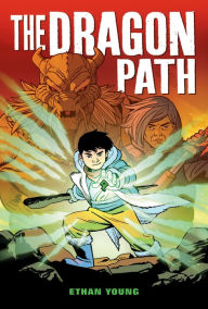 Title: The Dragon Path: A Graphic Novel, Author: Ethan Young