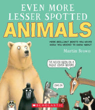 Title: Even More Lesser Spotted Animals, Author: Martin Brown