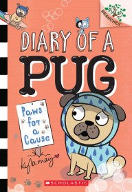 Title: Paws for a Cause (Diary of a Pug Series #3), Author: Kyla May