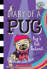 Books downloads for ipad Pug's Got Talent: A Branches Book (Diary of a Pug #4)