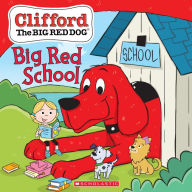 Title: Big Red School (Clifford the Big Red Dog Storybook), Author: Meredith Rusu