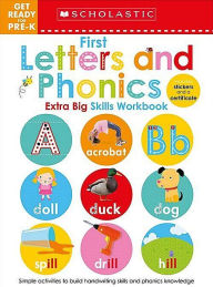 Title: First Letters and Phonics Get Ready for Pre-K Workbook: Scholastic Early Learners (Extra Big Skills Workbook), Author: Scholastic Early Learners