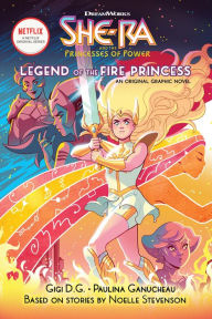 Title: The Legend of the Fire Princess (She-Ra Graphic Novel Series #1), Author: Gigi D.G.