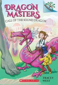 Title: Call of the Sound Dragon (Dragon Masters Series #16), Author: Tracey West