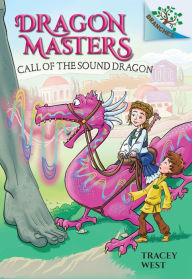 Title: Call of the Sound Dragon (Dragon Masters Series #16), Author: Tracey West