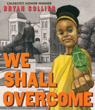 Title: We Shall Overcome, Author: Bryan Collier