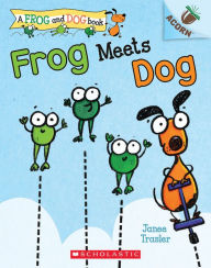 Title: Frog Meets Dog (Frog and Dog Series #1), Author: Janee Trasler