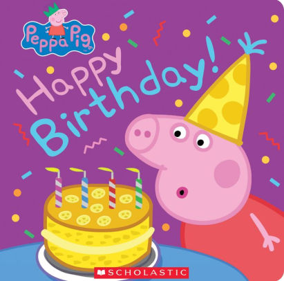 Peppa Pig Happy Birthday By Annie Auerbach Eone Board Book