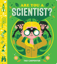 Title: Are You a Scientist?, Author: Tad Carpenter