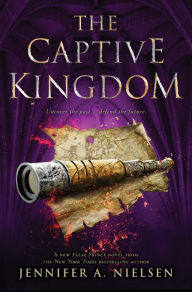 Title: The Captive Kingdom (Ascendance Series #4), Author: Jennifer A. Nielsen