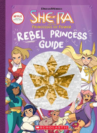 Title: Rebel Princess Guide (She-Ra), Author: Tracey West