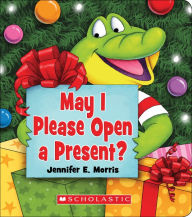 Read books online and download free May I Please Open a Present? iBook PDF DJVU English version 9781338561630