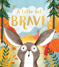 Title: A Little Bit Brave, Author: Nicola Kinnear