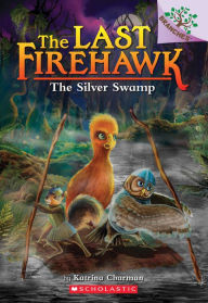 Title: The Silver Swamp (The Last Firehawk Series #8), Author: Katrina Charman
