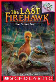 Title: The Silver Swamp (The Last Firehawk Series #8), Author: Katrina Charman