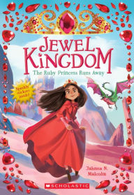 Title: The Ruby Princess Runs Away (Jewel Kingdom #1), Author: Jahnna N. Malcolm