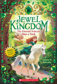 Pdf free books to download The Emerald Princess Plays a Trick (Jewel Kingdom #3) in English 9781338565713