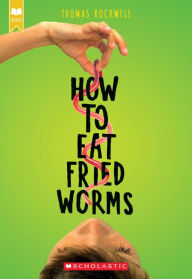 Title: How to Eat Fried Worms (Scholastic Gold), Author: Thomas Rockwell