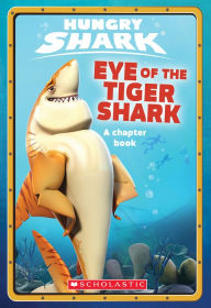 English book downloading Eye of the Tiger Shark (Hungry Shark Chapter Book #2) in English