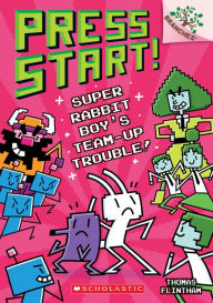 Super Rabbit Boy's Team-Up Trouble!: A Branches Book (Press Start! #10)