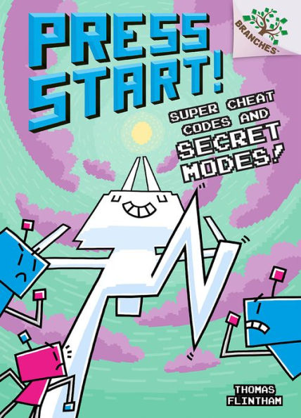 Super Cheat Codes and Secret Modes!: A Branches Book (Press Start #11)