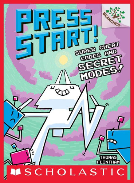 Super Cheat Codes and Secret Modes!: A Branches Book (Press Start #11)