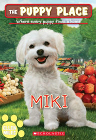 Free ebooks download in pdf Miki (The Puppy Place #59) English version FB2 by Ellen Miles 9781338572209